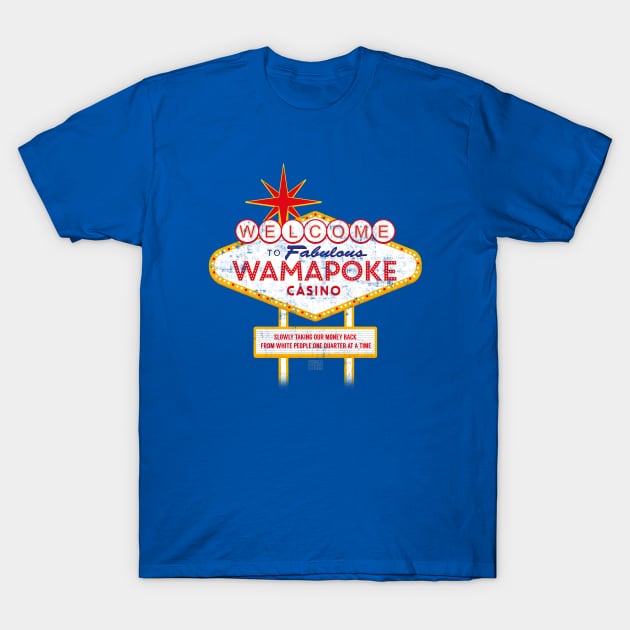 Wamapoke Casino T-Shirt by Oneskillwonder
